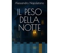 IL PESO DELLA NOTTE