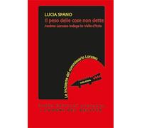 Il peso delle cose non dette (I luoghi del delitto)