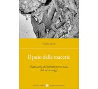 Il peso delle macerie. Narrazioni del terremoto in Italia dal 1976 a oggi (Lingue e letterature Carocci)
