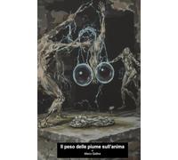 Il peso delle piume sull'anima