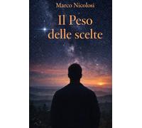 Il Peso delle Scelte