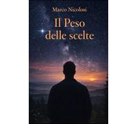 Il Peso delle Scelte