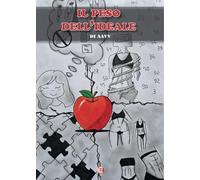 Il peso dell'ideale. Premio Internazionale Letteratura Italiana Contemporanea. Racconti e poesie dalle scuole