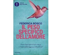 Il peso specifico dell'amore (Oscar bestsellers)