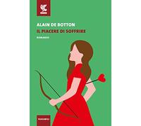 Il piacere di soffrire (Tascabili Guanda. Narrativa)