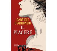 Il piacere. Ediz. integrale (Grande biblioteca Rusconi)