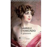 Il piacere (Universale economica. I classici)