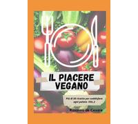 Il piacere vegano- Volume 2