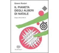 Il pianeta degli alberi di Natale (La biblioteca di Gianni Rodari)