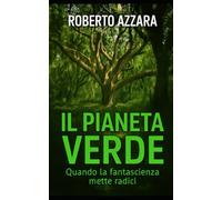 Il pianeta verde: Quando la fantascienza mette radici