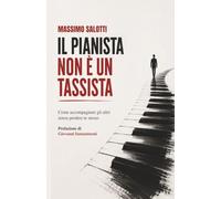 Il pianista non è un tassista: Come accompagnare gli altri senza perdere te stesso