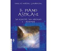 Il piano astrale. Suo aspetto, suoi abitanti e fenomeni (I blu della caminata)
