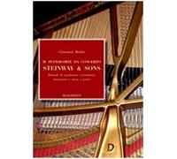 Il pianoforte da concerto Steinway & Sons. Manuale di regolazione, accordatura, intonazione e messa a punto
