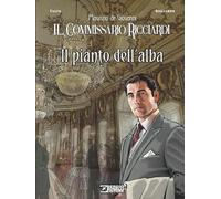 Il pianto dell'alba. Il commissario Ricciardi
