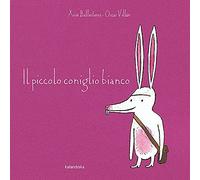Il piccolo coniglio bianco (I racconti tradizionali)