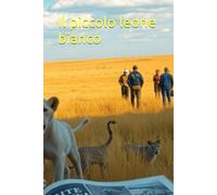 Il piccolo leone bianco