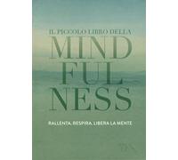 Il piccolo libro della mindfulness (TEA Varia)