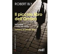 Il piccolo libro dell'ombra. Per scoprire il nostro lato oscuro (Economici di qualità)