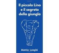 Il piccolo Lino e il segreto della giungla