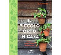 Il piccolo orto in casa (I libri del benessere)
