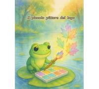 IL PICCOLO PITTORE DEL LAGO - IL MIO QUADERNO DI DISEGNI MAGICI: Formato grande 8.5"x11" | 100 pagine per disegnare, colorare e sognare