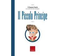 Il piccolo principe. Con audiolibro (I classici facili)