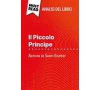 Il Piccolo Principe Di Antoine De Saint-exupéry (analisi Del Libro) (e