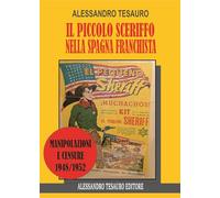 Il piccolo sceriffo nella Spagna franchista. Manipolazioni e censure 1948/1952