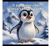 Il pinguino che aveva sempre caldo