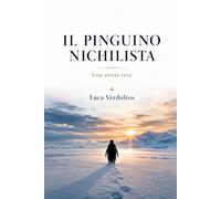 Il Pinguino Nichilista: Una storia vera
