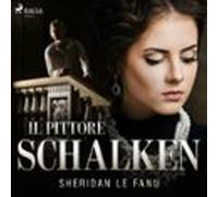 Il Pittore Schalken (audiolibro)