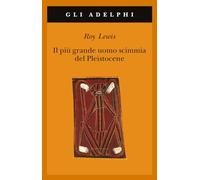 il piu grande uomo scimmia del pleistocene