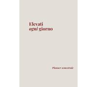 Il Planner della Produttività - 6 Mesi per Ritrovare Energia, Tempo e Focus: L'agenda quotidiana per chi vuole risultati concreti e serenità mentale