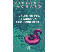 Il pleut, un peu, beaucoup, passionnément...