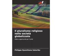 Il pluralismo religioso nelle società globalizzate: Sfide e opportunità per l'unità