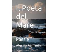 Il Poeta del Mare: Poesie