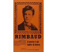 Il poeta è un ladro di fuoco. Le lettere del veggente (I Pacchetti)