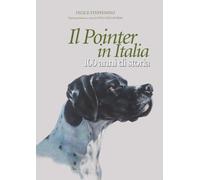 IL POINTER IN ITALIA: 100 ANNI DI STORIA