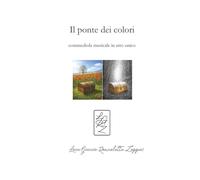 Il ponte dei colori (Commedie del Guccio)