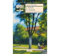 Il ponte è l'amore. Storie nate attorno alla Casa dei Gelsi (Curandero)