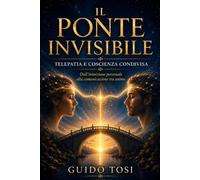 Il Ponte Invisibile: Telepatia e Coscienza Condivisa