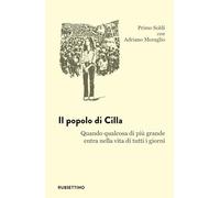 Il popolo di Cilla. Quando qualcosa di più grande entra nella vita di tutti i giorni (L' avventura dell’esperienza)