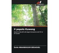Il popolo Kuwong: Questi irriducibili alla baguirmizzazione dal XVI al XX secolo