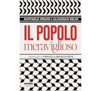 Il popolo meraviglioso. Storie di umani più che umani nello sterminio di Gaza (Tracce)