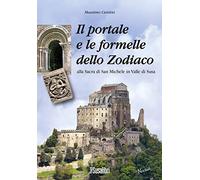 Il portale e le formelle dello Zodiaco alla Sacra di San Michele in Valle di Susa (Newbook)