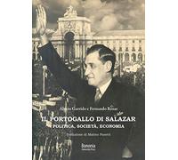 Il Portogallo di Salazar. Politica, società, economia