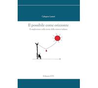 Il possibile come orizzonte. Il migliorismo nella storia della sinistra italiana (Storia e politica)