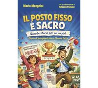 Il posto fisso è sacro. Quante storie per un ruolo! Storie di insegnanti che ce l'hanno fatta... (forse)