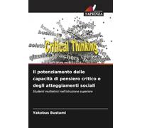 Il potenziamento delle capacità di pensiero critico e degli atteggiamenti sociali: Studenti multietnici nell'istruzione superiore