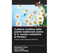 Il potere curativo delle piante medicinali contro lo S. aureus resistente ai farmaci